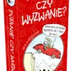 Pytanie czy wyzwanie?