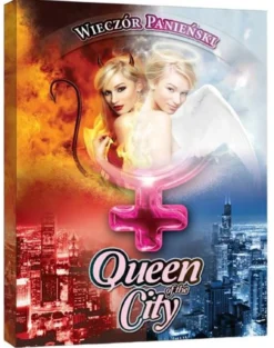 Queen of the City (wieczór panieński)