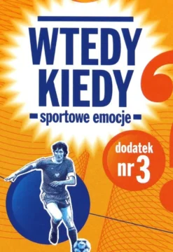 Wtedy kiedy - Sportowe emocje